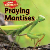 Praying Mantises 1477757732 Book Cover