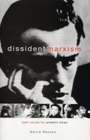Dissident Marxism: Past Voices for Present Times 1842772937 Book Cover