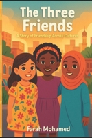 The Three Friends: and Their Families 0990728390 Book Cover