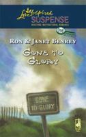 Gone To Glory (Steeple Hill Love Inspired Suspense) (Glory, North Carolina #2) 0373442572 Book Cover