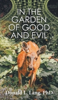 In the Garden of Good and Evil 1039193579 Book Cover