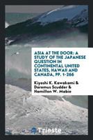 Asia at the Door: A Study of the Japanese Question in Continental United ... 0649064550 Book Cover