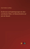 Die Bronzen und Kupferlegirungen der alten und ältesten Völker, mit Rücksichtnahme auf jene der Neuzeit 3368272470 Book Cover