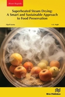Superheated Steam Drying: A Smart and Sustainable Approach to Food Preservation 8743810187 Book Cover