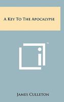 A key to the Apocalypse 1258121514 Book Cover
