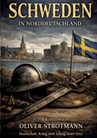 Schweden in Norddeutschland: Herrschaft, Krieg und Alltag 1645 - 1712 (German Edition) 3384813987 Book Cover