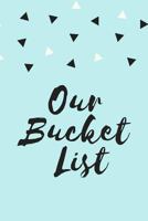 Our Bucket List 1792671091 Book Cover