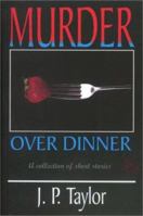 Murder Over Dinner and Other Stories 1585010529 Book Cover