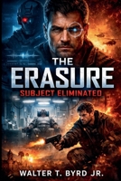 The Erasure: Subject Eliminated (2) B0GJJ9C7T5 Book Cover