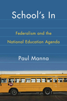 School's in: Federalism And the National Education Agenda (American Governance and Public Policy) 1589010906 Book Cover