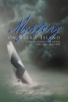 Mystery on Bear's Island: A Short Adventure Novel for Girls Aged 8-11 1469135752 Book Cover