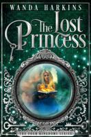 The Lost Princess (The Four Kingdoms) 1734530103 Book Cover