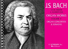 Volume 5: Concertos and Sonatas: Organ Solo 0634013289 Book Cover