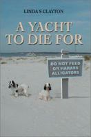 A YACHT TO DIE FOR 059528101X Book Cover