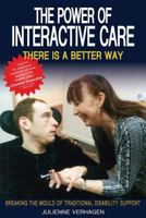 The Power of Interactive Care: Breaking the Mould of Traditional Disability Support 1925830187 Book Cover