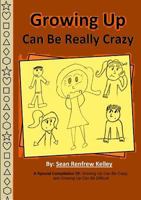 Growing Up Can Be Really Crazy 1329752236 Book Cover