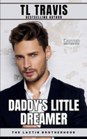 Daddy's Little Dreamer: An M/M Contemporary Daddy Romance B0DXFGNVG7 Book Cover