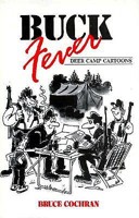 Buck Fever: Deer Camp Cartoons 1572230010 Book Cover