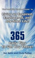 The Possibility Coaches' Guide: Living an Inspired, Empowered, and Joy-Filled Life! 365 Daily Tips to Get You There! 145254252X Book Cover