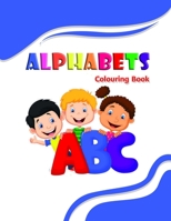 Alphabets colouring book: for kids 4-8 1655681486 Book Cover