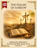 The Psalms of Sorrow: Word Search Bible Study (Messianic Prophecy Word Search Bible Study) B0HDMVT6DX Book Cover