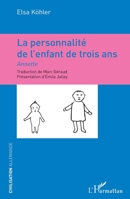 La personnalité de l'enfant de trois ans: Annette (Civilisation Allemande) (French Edition) 2343095833 Book Cover
