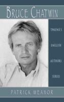 Bruce Chatwin (English Authors Series) 0805745688 Book Cover