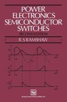 Power Electronic Semiconductor Switches 0412288702 Book Cover