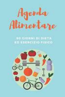 Agenda Alimentare - 90 Giorni di Dieta ed Esercizio Fisico (Diari alimentari - Dieta e fitness) 179749290X Book Cover