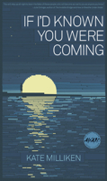 If I'd Known You Were Coming 1609382013 Book Cover