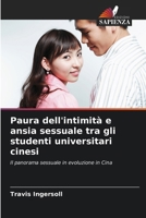 Paura dell'intimità e ansia sessuale tra gli studenti universitari cinesi (Italian Edition) 6209903681 Book Cover