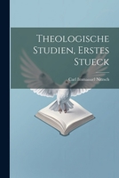 Theologische Studien, Erstes Stueck 1022139754 Book Cover