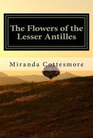 The Flowers of the Lesser Antilles 1535409576 Book Cover