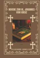 Novene zum hl. Johannes vom Kreuz (German Edition) B0DQQ2X98K Book Cover
