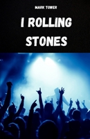 I ROLLING STONES: La storia, il successo e la leggenda dei Rolling Stones (Italian Edition) B0FKBJYQC3 Book Cover