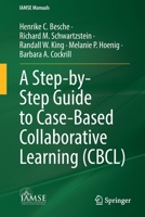 A Step-by-Step Guide to Case-Based Collaborative Learning (CBCL) 3031144392 Book Cover