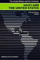 Haiti and the United States: The Psychological Moment 0820323829 Book Cover