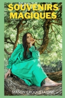 Souvenirs Magiques: Confidences intimes, histoires de sexe, amour, plaisir, fantasme, rencontre null Book Cover