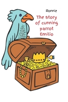 The story of cunning parrot Emilio B0CPBC8GRW Book Cover