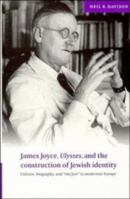 James Joyce, Ulysses, and the Construction of Jewish Identity 0521636205 Book Cover