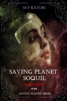 Saving Planet Soquil: A Fantasy Sci-Fi Novel B08NS4FZFD Book Cover