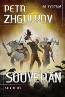 Souverän (Im System Buch #5): LitRPG-Serie B0CJ2TVC7N Book Cover