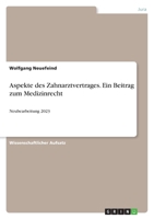 Aspekte des Zahnarztvertrages: Ein Beitrag zum Medizinrecht (German Edition) 3346272788 Book Cover