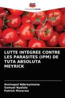 Lutte Int�gr�e Contre Les Parasites (Ipm) de Tuta Absoluta Meyrick 6203364053 Book Cover