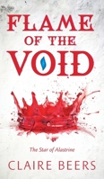 Flame of the Void: The Star of Alastrine 1038333784 Book Cover