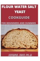 FLOUR WATER SALT YEAST COOKGUIDE: The Fundamentals of Artisan Bread and Pizza B08Z9VZYYX Book Cover