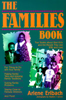 The Families Book: True Stories About Real Kids and the People They Live With and Love 1575420023 Book Cover