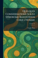 Quelques Considerations Sur Le Syndrome Basedowien Chez l'Homme (French Edition) 1025933486 Book Cover