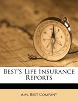 Best's Life Insurance Reports 1248748069 Book Cover