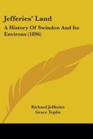 Jefferies' Land A History of Swindon and its Environs 1016667043 Book Cover